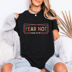 FEAR NOT Isaiah 41:10 | Courageous Faith Tee - Luckets.com