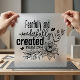 Fearfully Wonderfully Created Christian Christian Faith Ready to Press DTF Transfer for Dtf