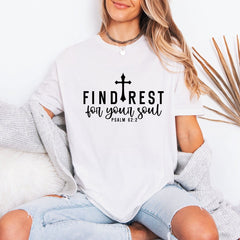 Find Rest For Your Soul | Psalm 62:2 Faith Tee - Luckets.com