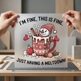 Fine Snowman Funny Winter Christmas Funny Ready to Press DTF Transfer for Dtf