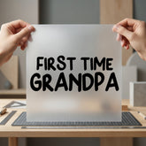 First Time Grandpa Celebration Grandpa Ready to Press DTF Transfer for Dtf
