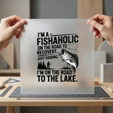 Fishaholic Lake Bound Fishing Dad Funny Ready to Press DTF Transfer for Dtf