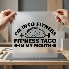 Fitness Taco Gym Humor Funny Sarcastic Ready to Press DTF Transfer for Dtf