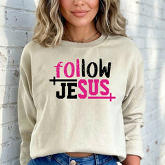 Follow Jesus | Bold Faith Statement Sweatshirt - Luckets.com