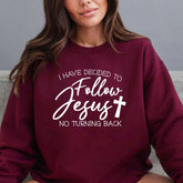 Follow Jesus No Turning Back | Steadfast Faith Sweatshirt - Luckets.com