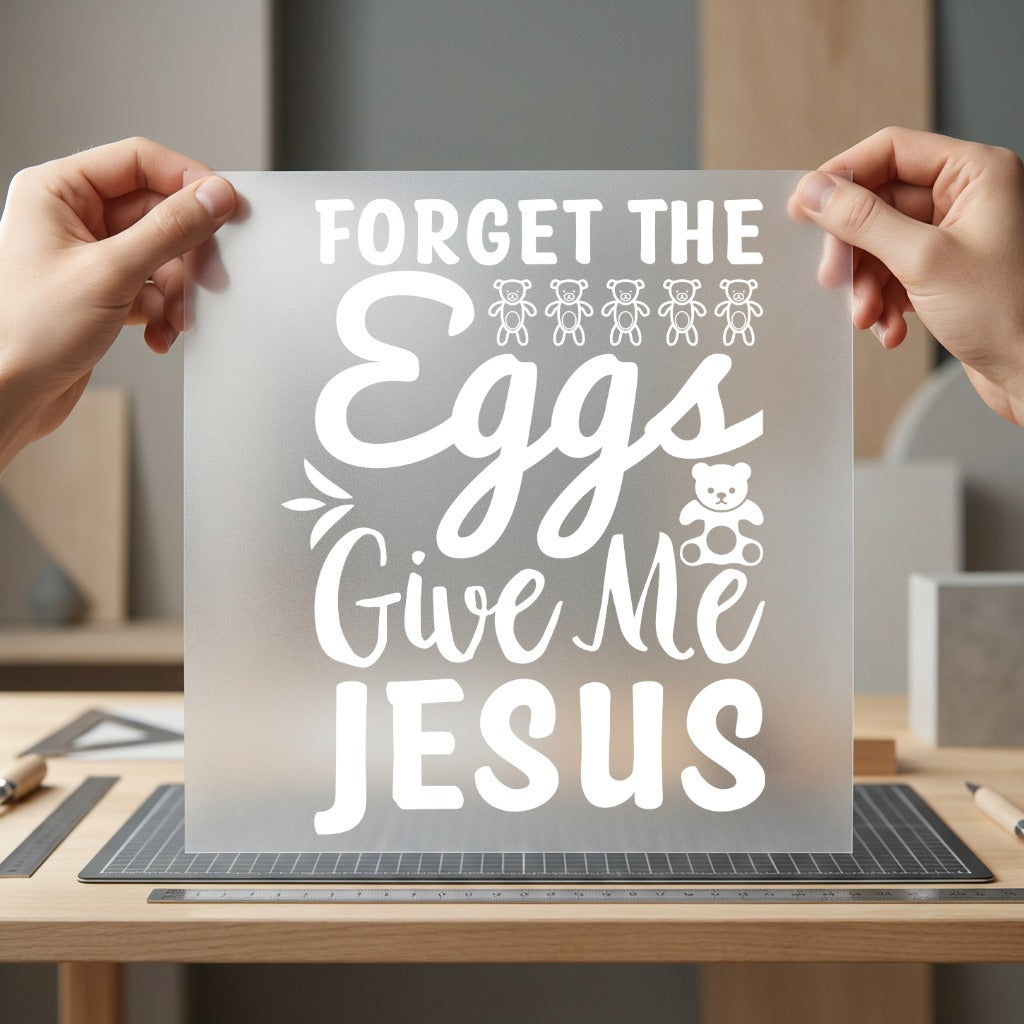 Forget Eggs Give Jesus Christian Faith Ready to Press DTF Transfer for Dtf
