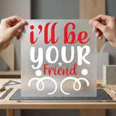 Friend Friendship Diy Valentine Aesthetic Ready to Press DTF Transfer for Dtf