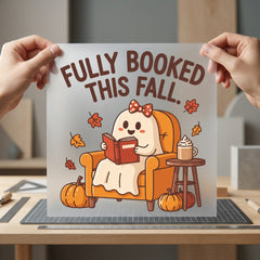 Fully Booked Fall Ghost Halloween Fall Ready to Press DTF Transfer for Dtf