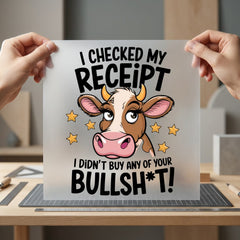 Funny Cow Checked Receipt Funny Sarcastic Ready to Press DTF Transfer for Dtf