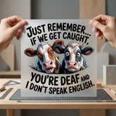 Funny Cow Quote Just Funny Sarcastic Ready to Press DTF Transfer for Dtf
