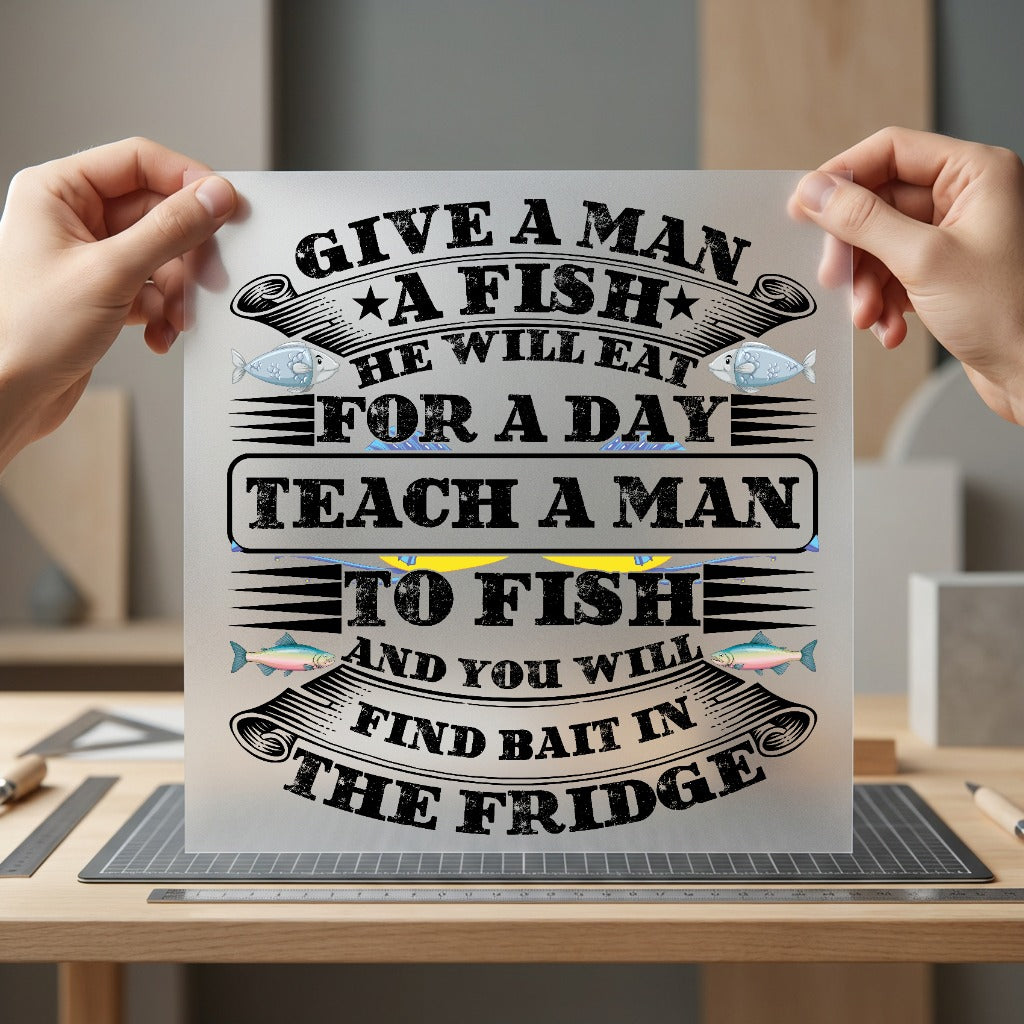 Funny Fishing Quote Humorous Dad Funny Ready to Press DTF Transfer for Dtf