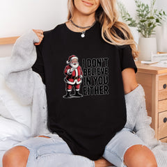 Funny Santa Don Believe Christmas Dad Ready to Press DTF Transfer for Dtf