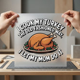 Funny Turkey Thanksgiving Quote Thanksgiving Mom Ready to Press DTF Transfer for Dtf