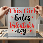 Girl Hates Valentines Day Valentine Funny Ready to Press DTF Transfer for Dtf