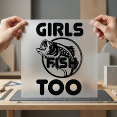 Girls Fish Too Bass Fishing Ready to Press DTF Transfer for Dtf