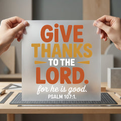 Give Thanks Lord Faith-based Christian Faith Ready to Press DTF Transfer for Dtf