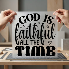God Faithful All Time Christian Faith Ready to Press DTF Transfer for Dtf