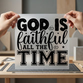 God Faithful All Time Christian Faith Ready to Press DTF Transfer for Dtf