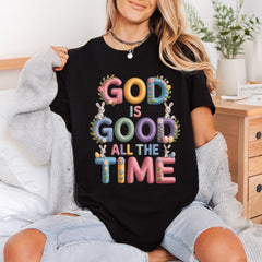 God Good All Time Christian Faith Ready to Press DTF Transfer for Dtf