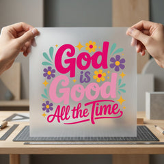 God Good All Time Christian Faith Ready to Press DTF Transfer for Dtf