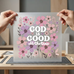 God Good Floral Inspirational Christian Faith Ready to Press DTF Transfer for Dtf