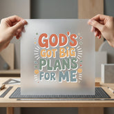 God Got Big Plans Christian Faith Ready to Press DTF Transfer for Dtf