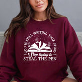 God Is Still Writing Your Story | Faith & Surrender Sweatshirt - Luckets.com