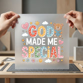 God Made Special Kids Christian Faith Ready to Press DTF Transfer for Dtf