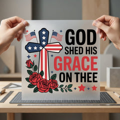 God Shed His Grace Christian Faith Ready to Press DTF Transfer for Dtf