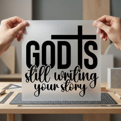 God Still Writing Story Christian Faith Ready to Press DTF Transfer for Dtf