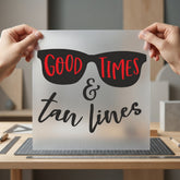 Good Times Tan Lines Summer Aesthetic Ready to Press DTF Transfer for Dtf