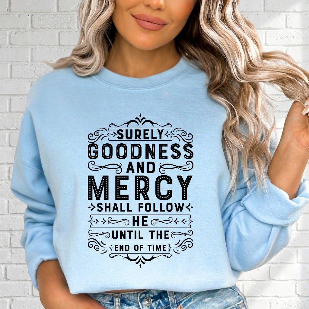 Goodness & Mercy | Psalms Scripture Sweatshirt - Luckets.com