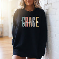 Grace Through Faith | Elegant Christian Affirmation Sweatshirt - Luckets.com
