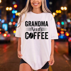 Grandma Needs Coffee Lover Mom Grandma Ready to Press DTF Transfer for Dtf