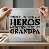 Grandpa Heroes Quote Retro Dad Grandpa Ready to Press DTF Transfer for Dtf