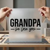 Grandpa Love You Family Grandpa Ready to Press DTF Transfer for Dtf