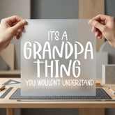 Grandpa Thing Humorous Diy Grandpa Funny Ready to Press DTF Transfer for Dtf