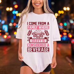 Gravy Beverage Humorous Foodie Thanksgiving Funny Ready to Press DTF Transfer for Dtf