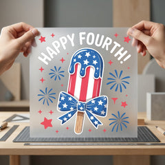 Happy Fourth Popsicle Patriotic 4th Of July Patriotic Ready to Press DTF Transfer for Dtf