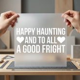Happy Haunting Good Fright Halloween Ready to Press DTF Transfer for Dtf