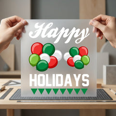 Happy Holidays Balloons Festive Christmas Ready to Press DTF Transfer for Dtf
