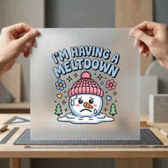Having Meltdown Snowman Winter Winter Funny Ready to Press DTF Transfer for Dtf