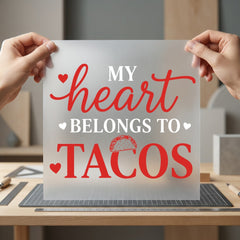 Heart Belongs Tacos Foodie Valentine Funny Ready to Press DTF Transfer for Dtf