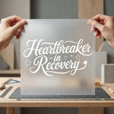 Heartbreaker Recovery Script Font Funny Sarcastic Ready to Press DTF Transfer for Dtf