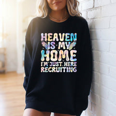 Heaven Is My Home | Evangelism & Faith Sweatshirt - Luckets.com
