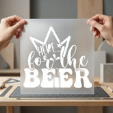 Here Beer Crown Party Foodie Quotes Collection Food & Drink Culture Collection Ready to Press DTF Transfer for Dtf