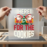Here Cookies Christmas Diy Christmas Funny Ready to Press DTF Transfer for Dtf