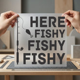 Here Fishy Fishing Diy Dad Funny Ready to Press DTF Transfer for Dtf