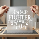Hey Little Fighter Motivational Positive Vibes Collection Affirmations Collection Ready to Press DTF Transfer for Dtf