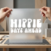 Hippie Days Ahead Retro Vintage Retro Ready to Press DTF Transfer for Dtf